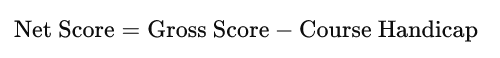 Equation: Net Score equals Gross Score minus Course Handicap.