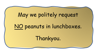 A sign that says may we politely request no peanuts in lunchboxes