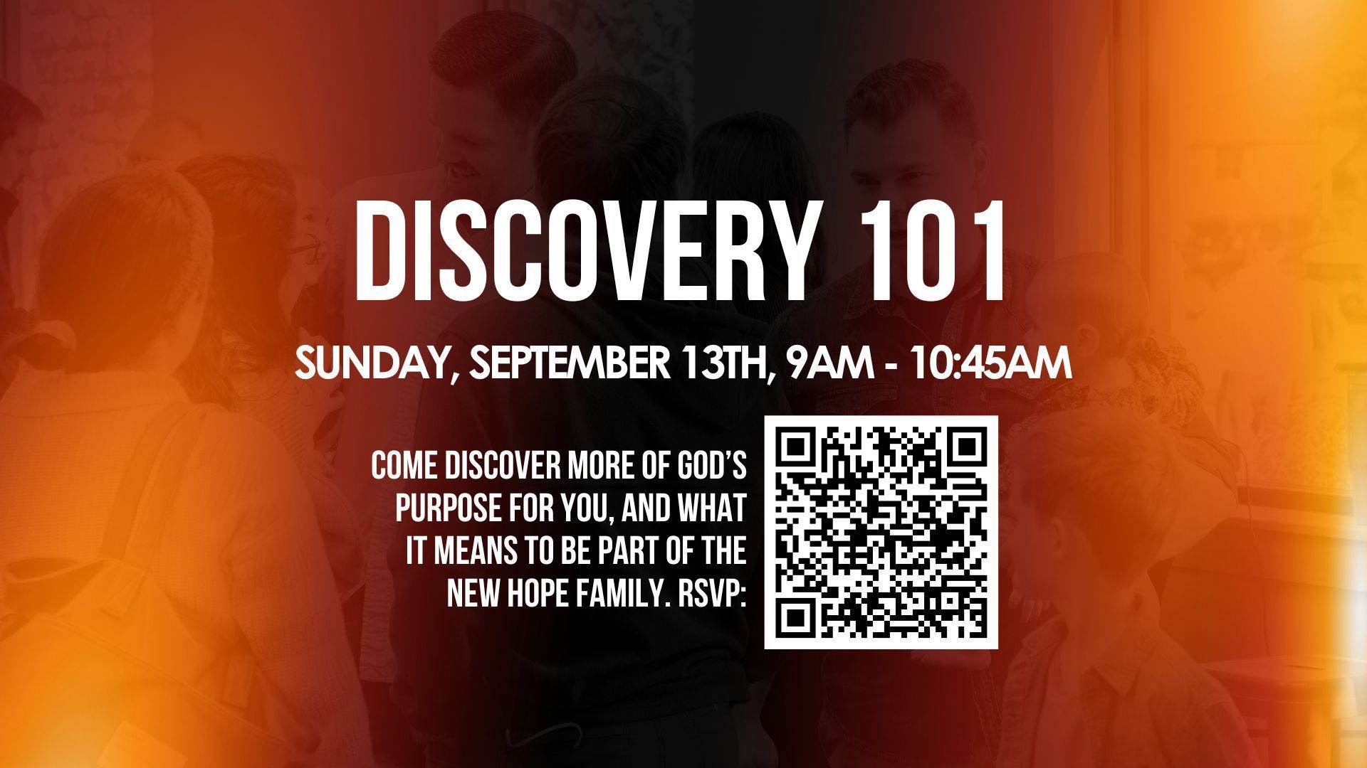 Get connected at New Hope Church by attending Discovery 101 on Sunday, September 13th, 9am.