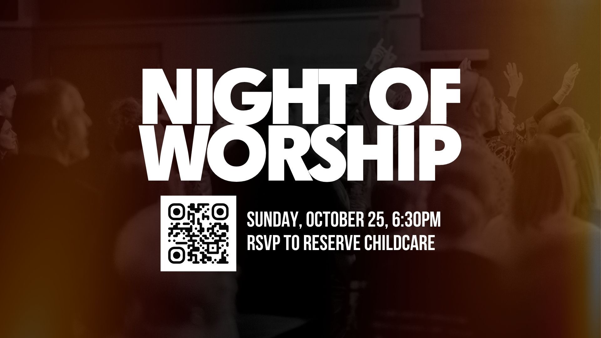 Click to reserve childcare for New Hope's night of worship on Sunday, October 25.