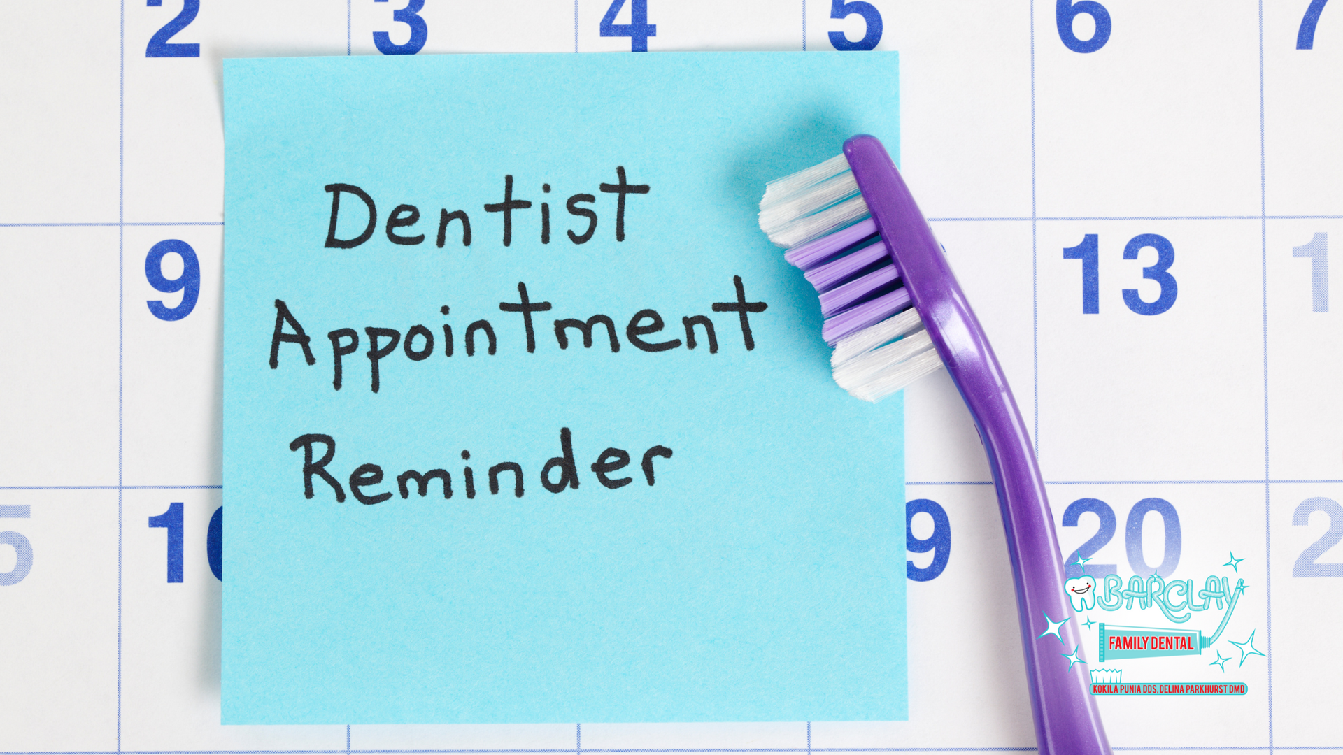 A calendar with a toothbrush and a sticky note that says dentist appointment reminder
