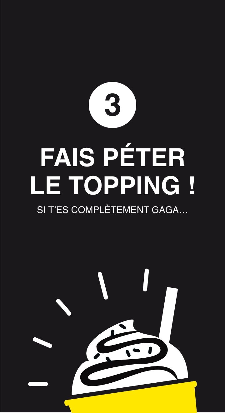 3 - Fais péter le topping