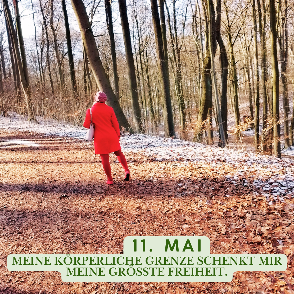 11. Mai
Meine körperliche Grenze schenkt mir meine größte Freiheit.
