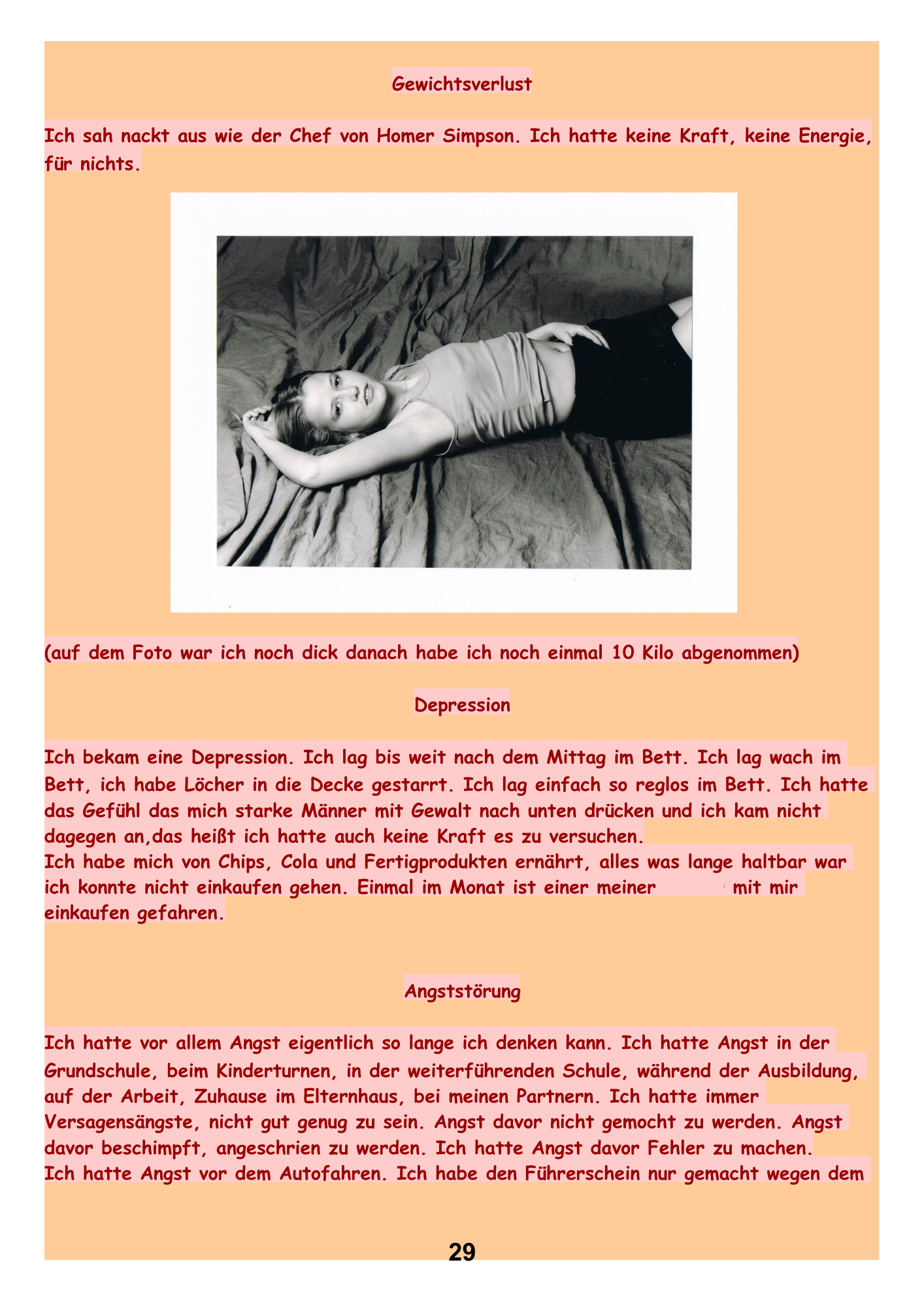 Gewichtsverlust.Depression.
Angststörung