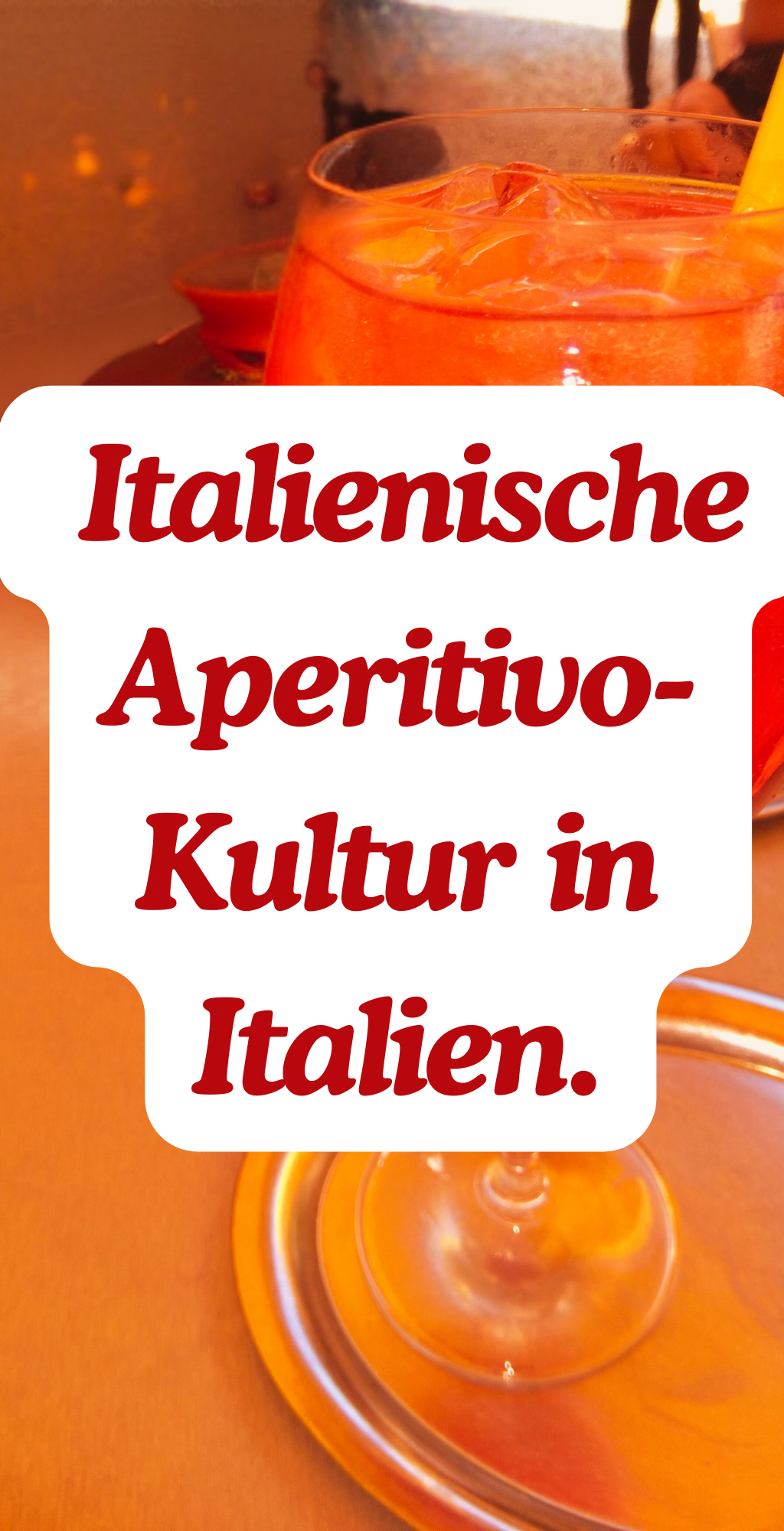 ciaovita Abendroutine: die italienische Aperitivo-Kultur.