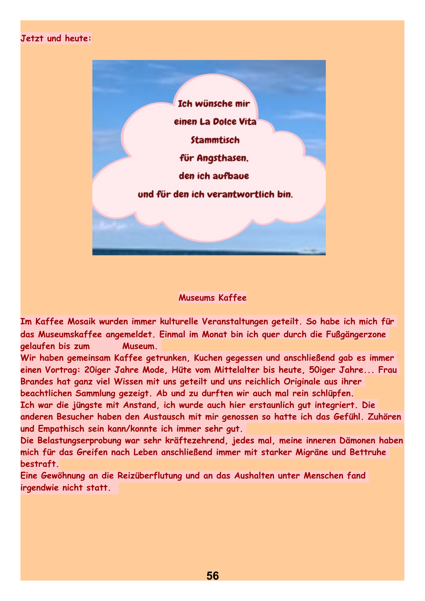 Soziale Kontakte aushalten üben.