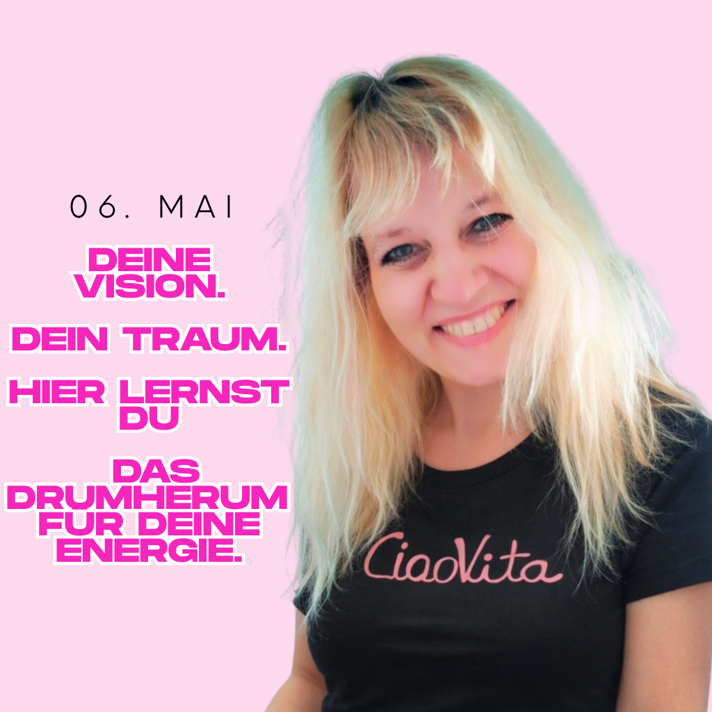 06. Mai
Deine Vision. Dein Traum.
Hier lernst Du das Drumherum für Deine Energie.