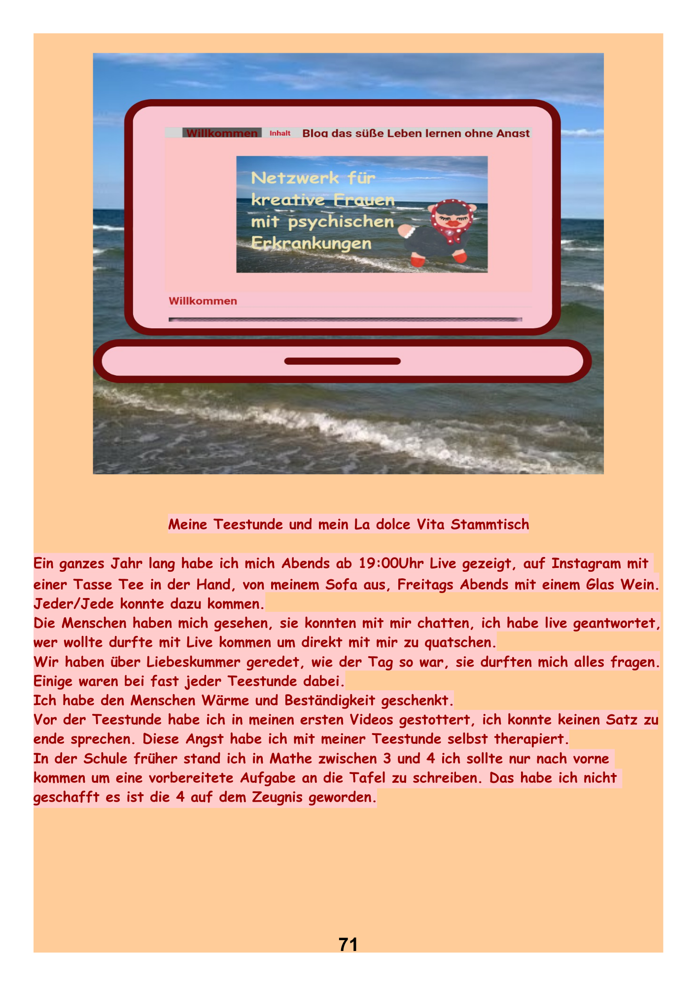 Meine Teestunde und mein La dolce Vita Stammtisch.