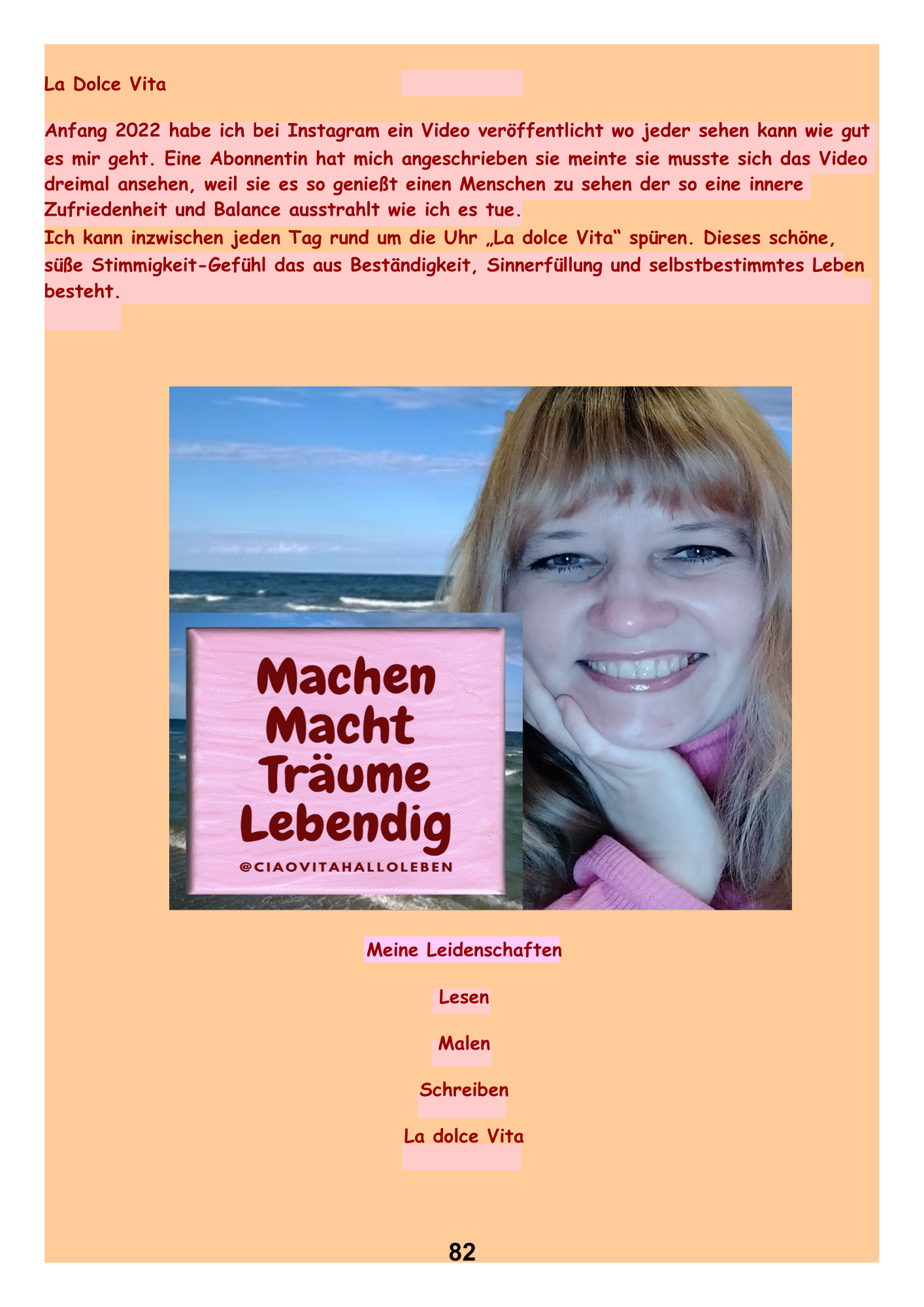 La Dolce Vita.Meine Leidenschaften
Lesen Malen Schreiben La dolce Vita.