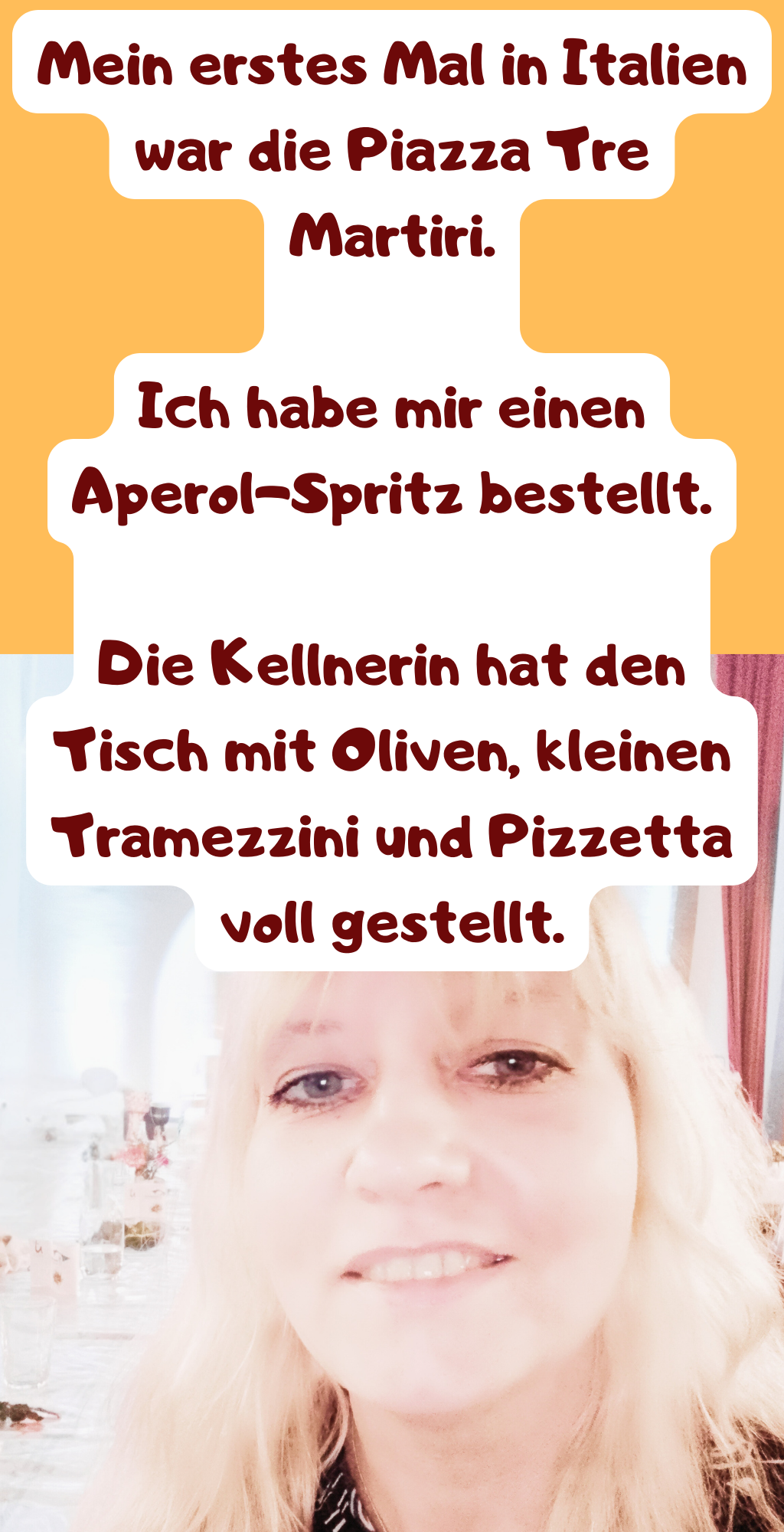 Mein erstes Mal in Italien war die Piazza Tre Martiri.
Ich habe mir einen Aperol-Spritz bestellt.
Die Kellnerin hat den Tisch mit Oliven, kleinen Tramezzini und Pizzetta voll gestellt.
