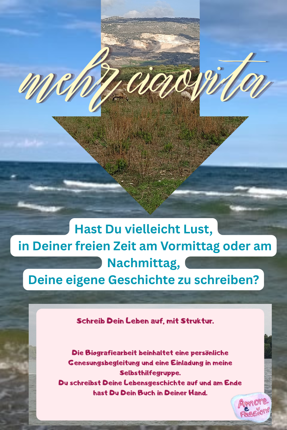 mehr ciaovita
Hast Du vielleicht Lust,
in Deiner freien Zeit am Vormittag oder am Nachmittag,
Deine eigene Geschichte zu schreiben?