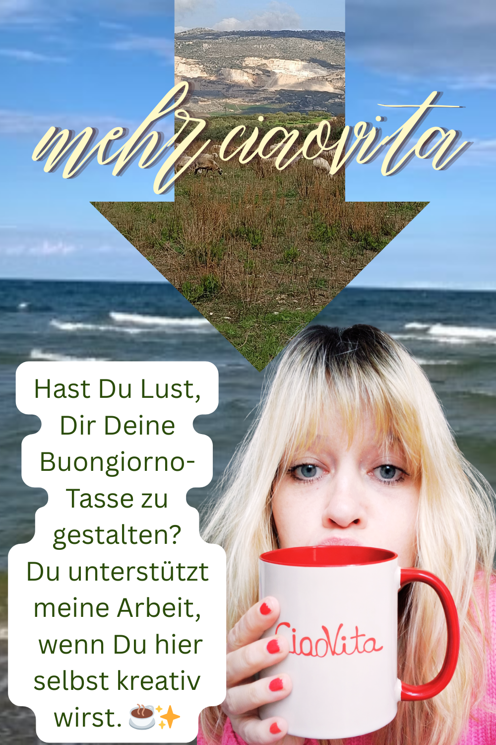 mehr ciaovita
Hast Du Lust, Dir Deine Buongiorno-Tasse zu gestalten?
Du unterstützt meine Arbeit,
wenn Du hier selbst kreativ wirst. ☕✨
