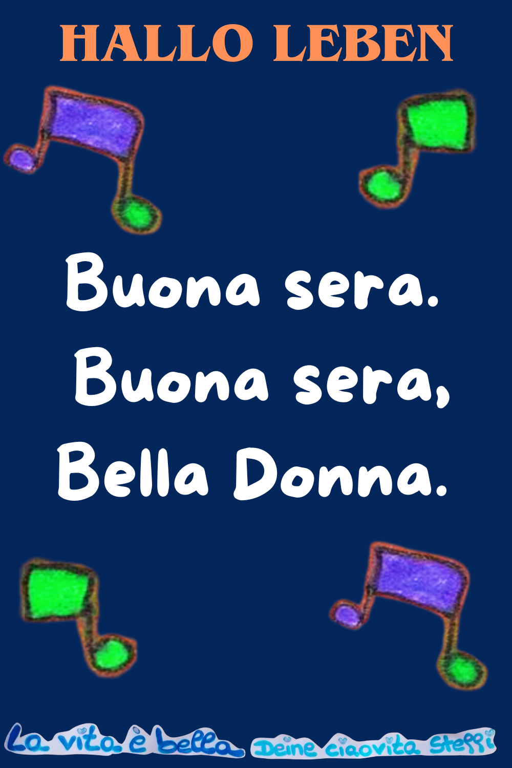 Hallo Leben
Buona sera.
Buona sera, Bella Donna.
La vita è bella,
Deine ciaovita Steffi ❤️