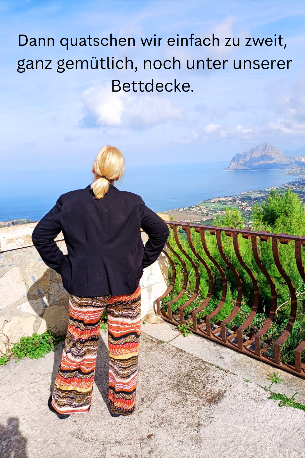 Dann quatschen wir einfach zu zweit,
 ganz gemütlich, noch unter unserer Bettdecke.
Deine ciaovita Steffi.