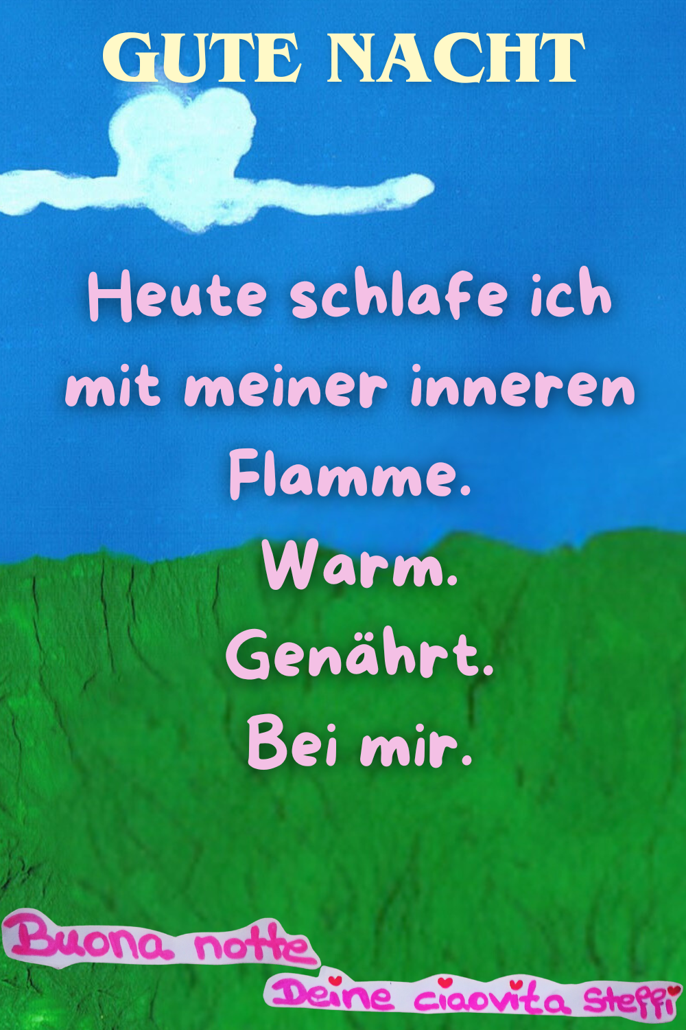 Zitat – Gute Nacht
Heute schlafe ich mit meiner inneren Flamme.
Warm.
Genährt.
Bei mir.
Buona notte,
Deine ciaovita Steffi 