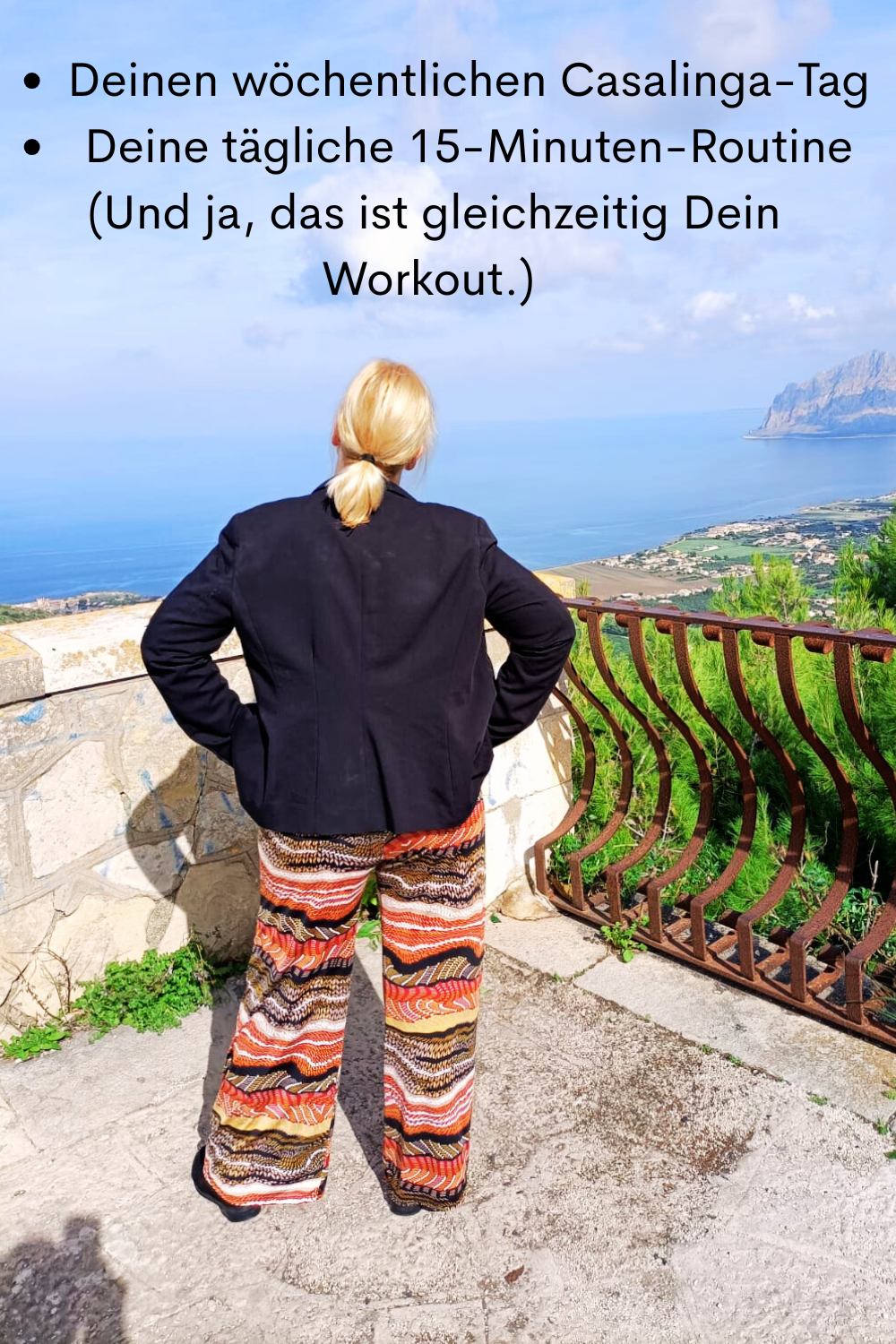 Deinen wöchentlichen Casalinga-Tag
Deine tägliche 15-Minuten-Routine
 (Und ja, das ist gleichzeitig Dein Workout.)
Deine ciaovita Steffi