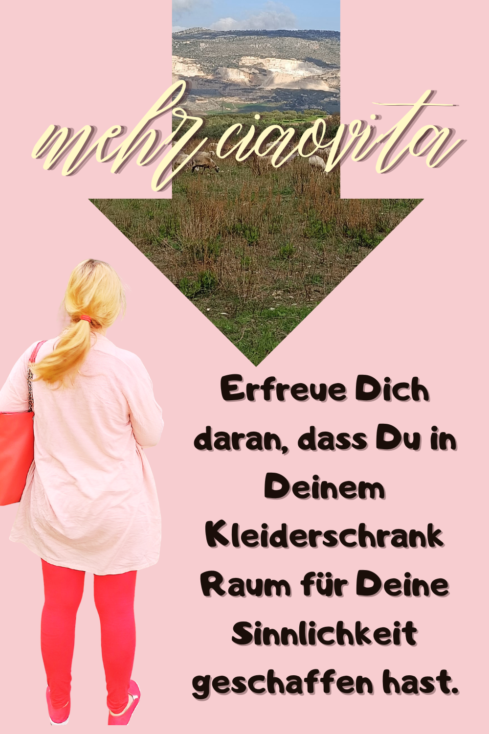 Mehr ciaovita.
Erfreue Dich daran, dass Du in Deinem Kleiderschrank Raum für Deine Sinnlichkeit geschaffen hast.