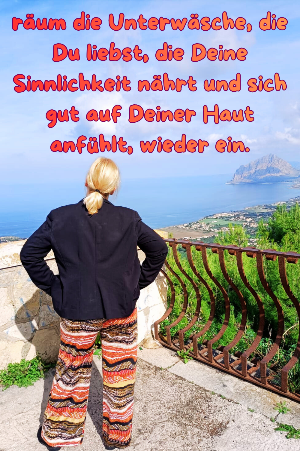 räum die Unterwäsche, die Du liebst, die Deine Sinnlichkeit nährt und sich gut auf Deiner Haut anfühlt, wieder ein.
Deine ciaovita Steffi.