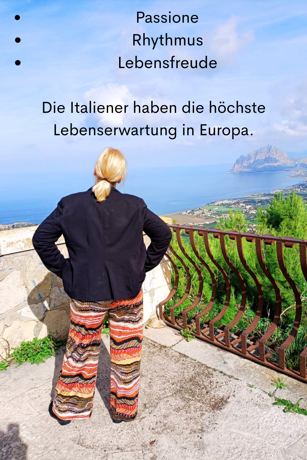 Passione
Rhythmus
Lebensfreude
Die Italiener haben die höchste Lebenserwartung in Europa.