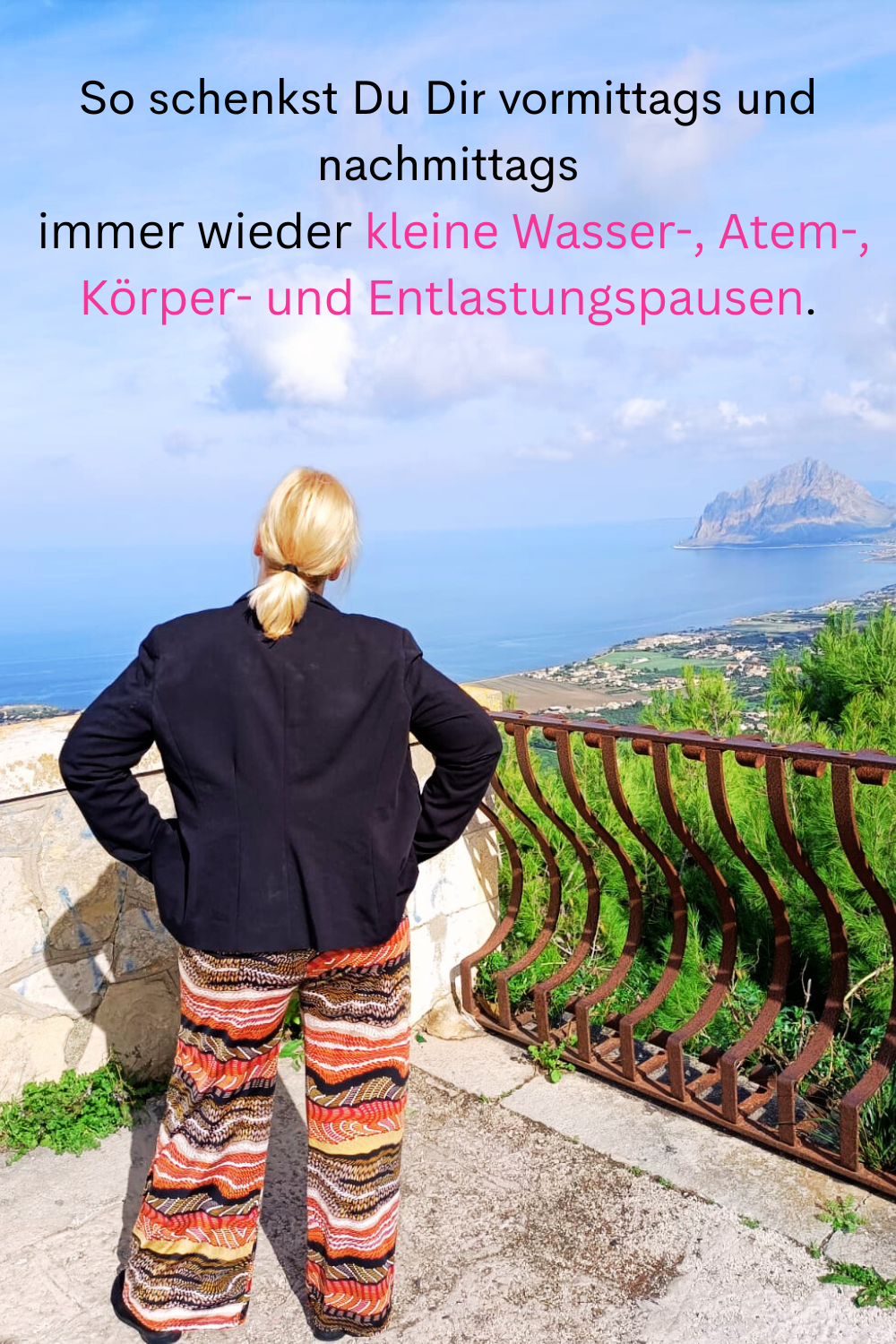 So schenkst Du Dir vormittags und nachmittags
 immer wieder kleine Wasser-, Atem-, Körper- und Entlastungspausen.
Deine ciaovita Steffi.