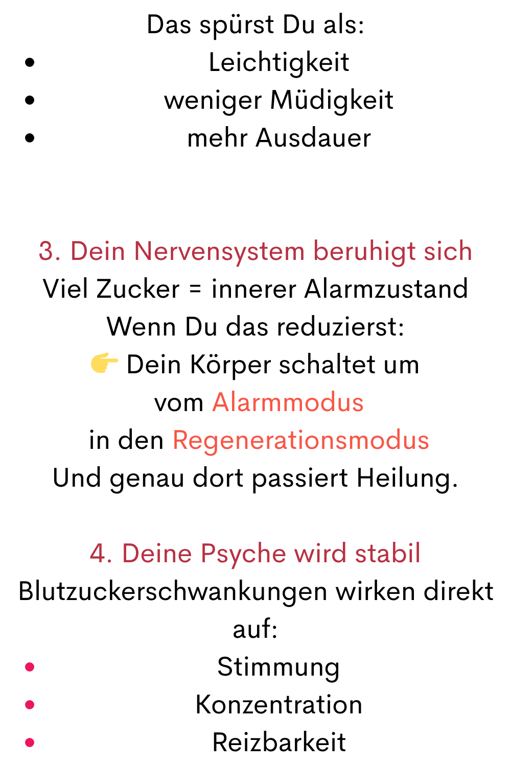 Das spürst Du als:
Leichtigkeit
weniger Müdigkeit
mehr Ausdauer
3. Dein Nervensystem beruhigt sich
Viel Zucker = innerer Alarmzustand
Wenn Du das reduzierst:
 Dein Körper schaltet um
 vom Alarmmodus
 in den Regenerationsmodus
Und genau dort passiert Heilung.
4. Deine Psyche wird stabil
Blutzuckerschwankungen wirken direkt auf:
Stimmung
Konzentration
Reizbarkeit

