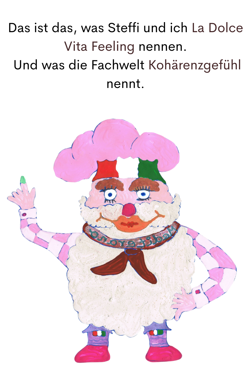 Das ist das, was Steffi und ich La Dolce Vita Feeling nennen.
 Und was die Fachwelt Kohärenzgefühl nennt.
Dein ciaovita Mediterano.