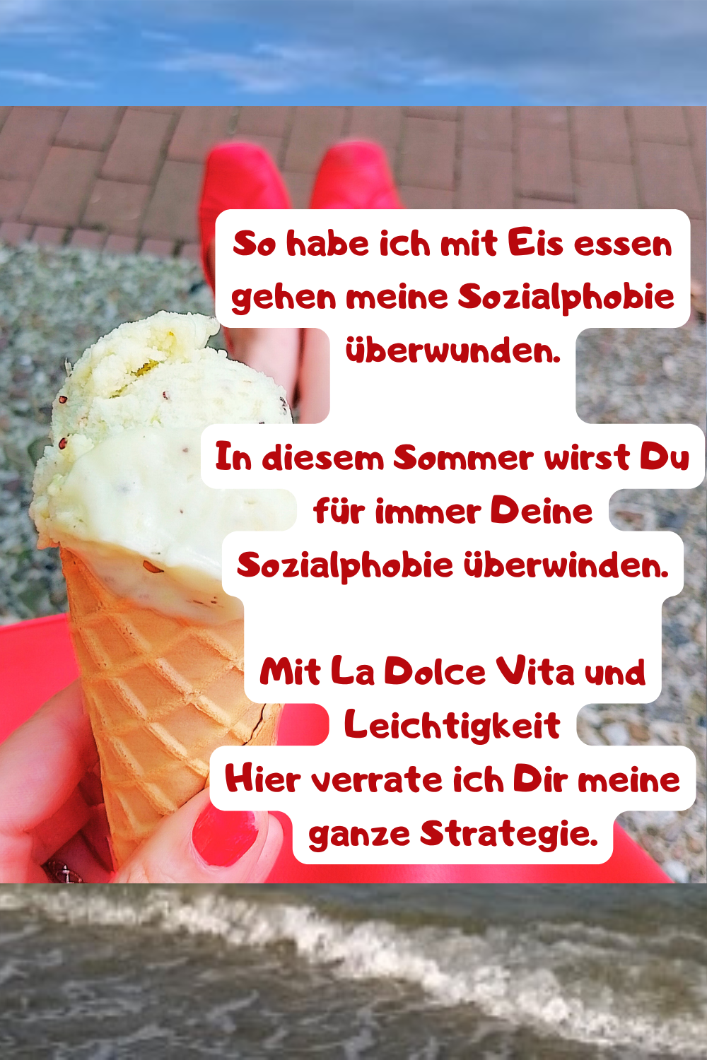 So habe ich mit Eis essen gehen meine Sozialphobie überwunden.
In diesem Sommer wirst Du für immer Deine Sozialphobie überwinden.
Mit La Dolce Vita und Leichtigkeit
Hier verrate ich Dir meine ganze Strategie.
