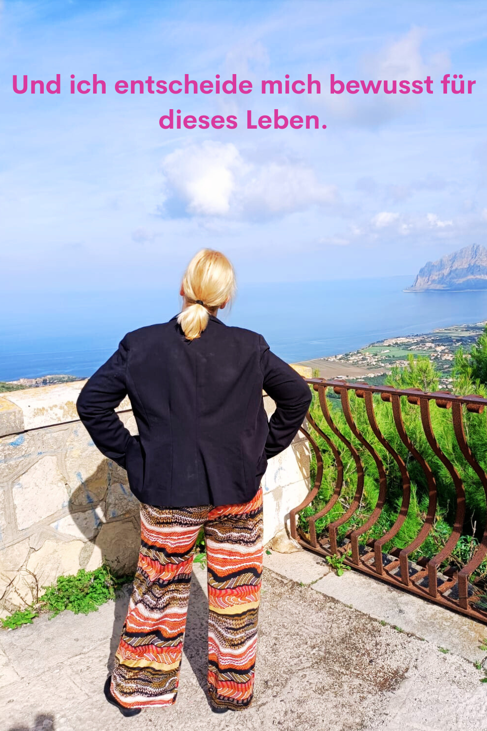 Und ich entscheide mich bewusst für dieses Leben.
Deine ciaovita Steffi.