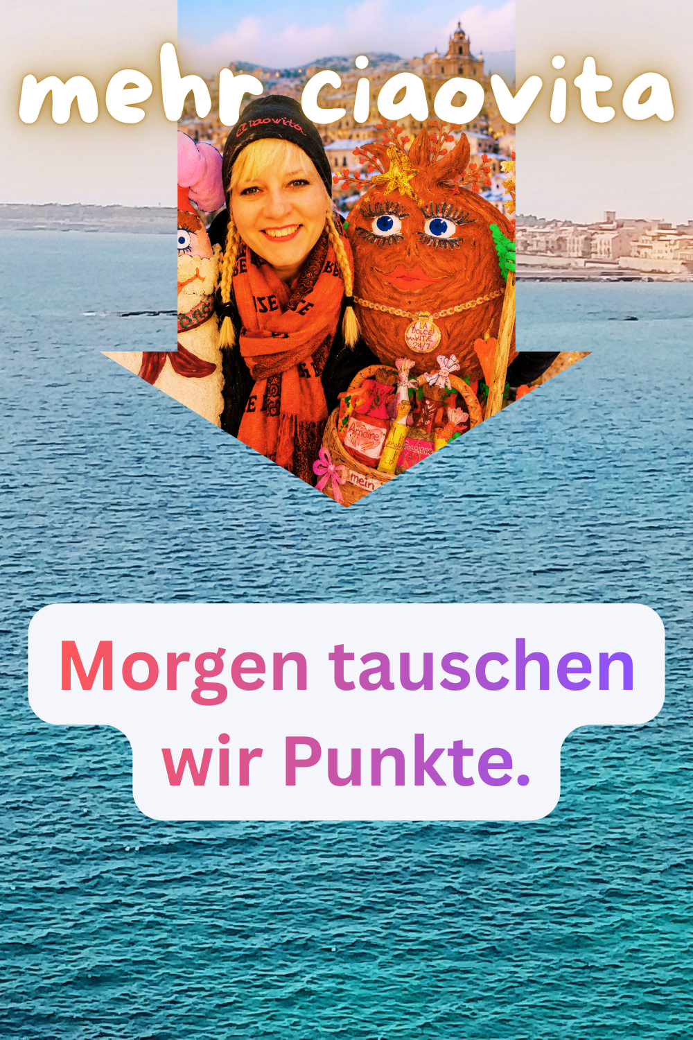 mehr ciaovita
Morgen tauschen wir Punkte.