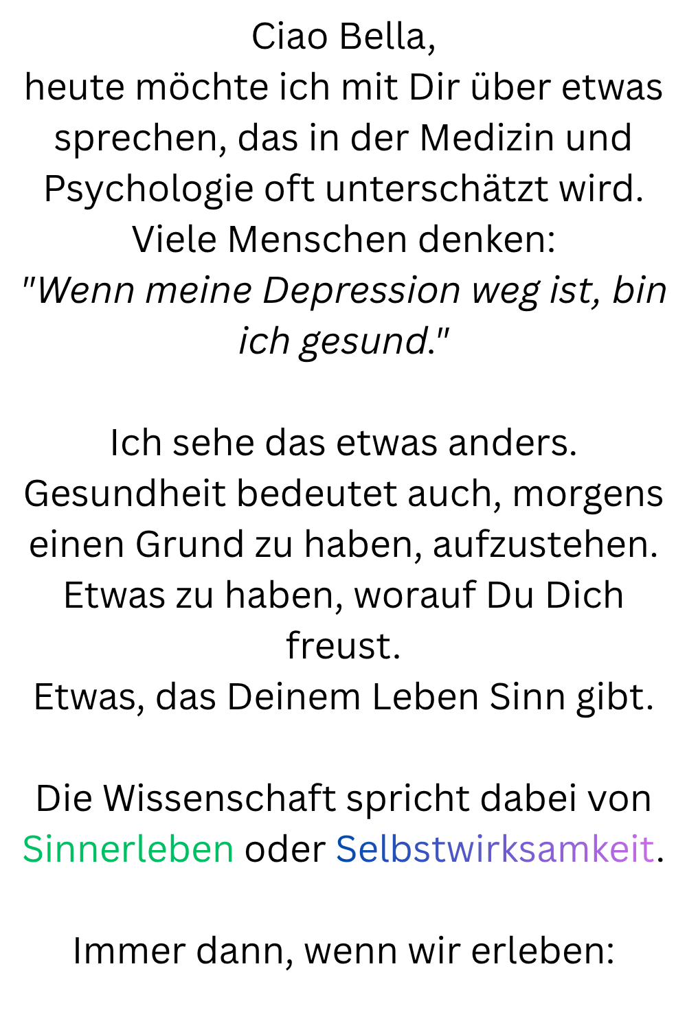 Ciao Bella,
heute möchte ich mit Dir über etwas sprechen, das in der Medizin und Psychologie oft unterschätzt wird.
Viele Menschen denken:
