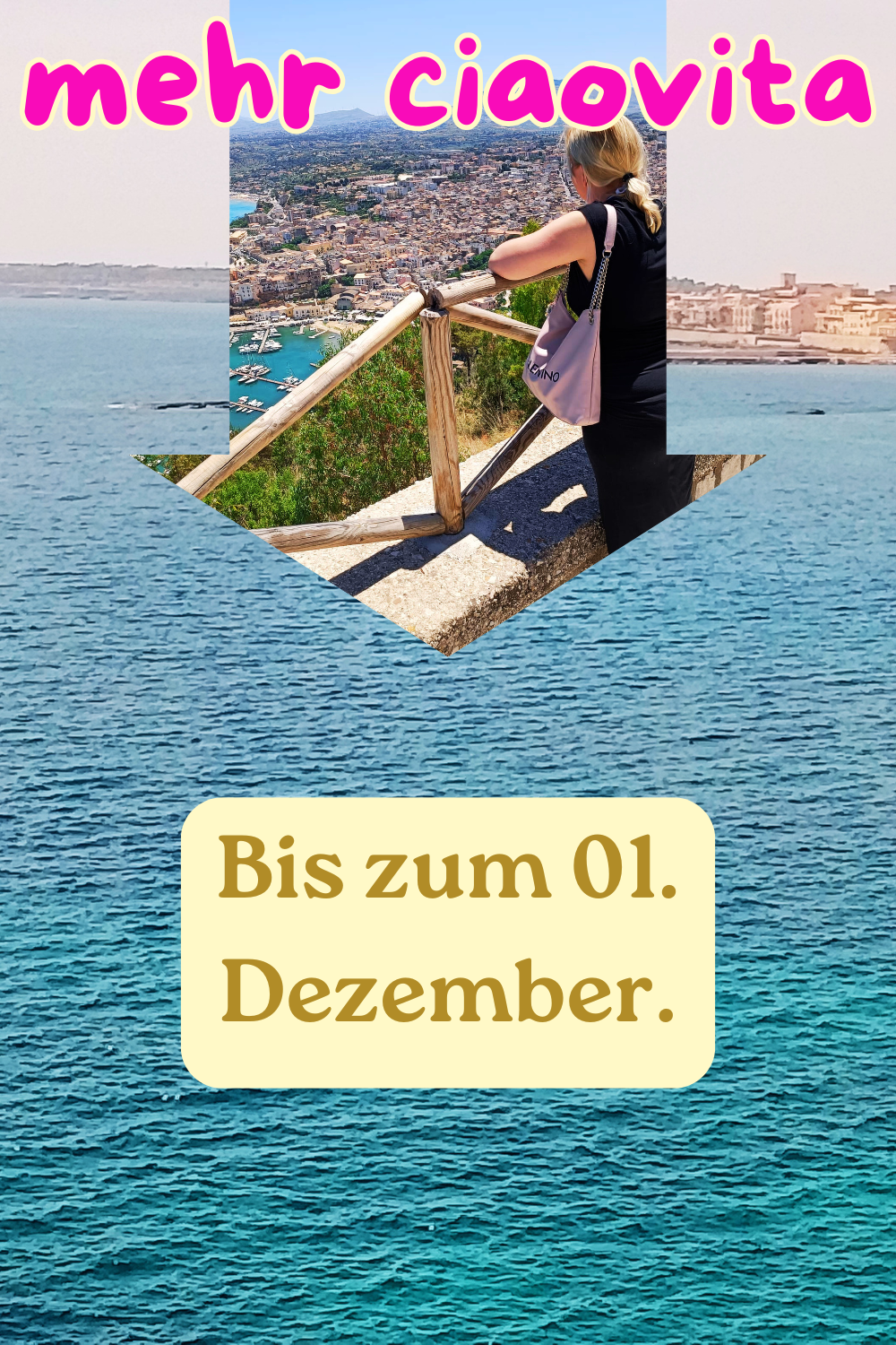 mehr ciaovita
Bis zum 01. Dezember.