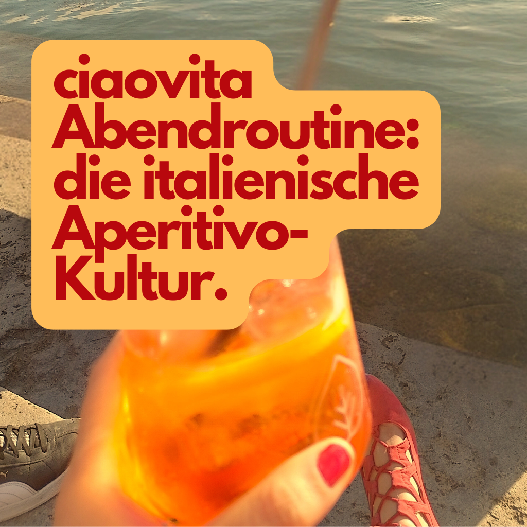 ciaovita Abendroutine: die italienische Aperitivo-Kultur.