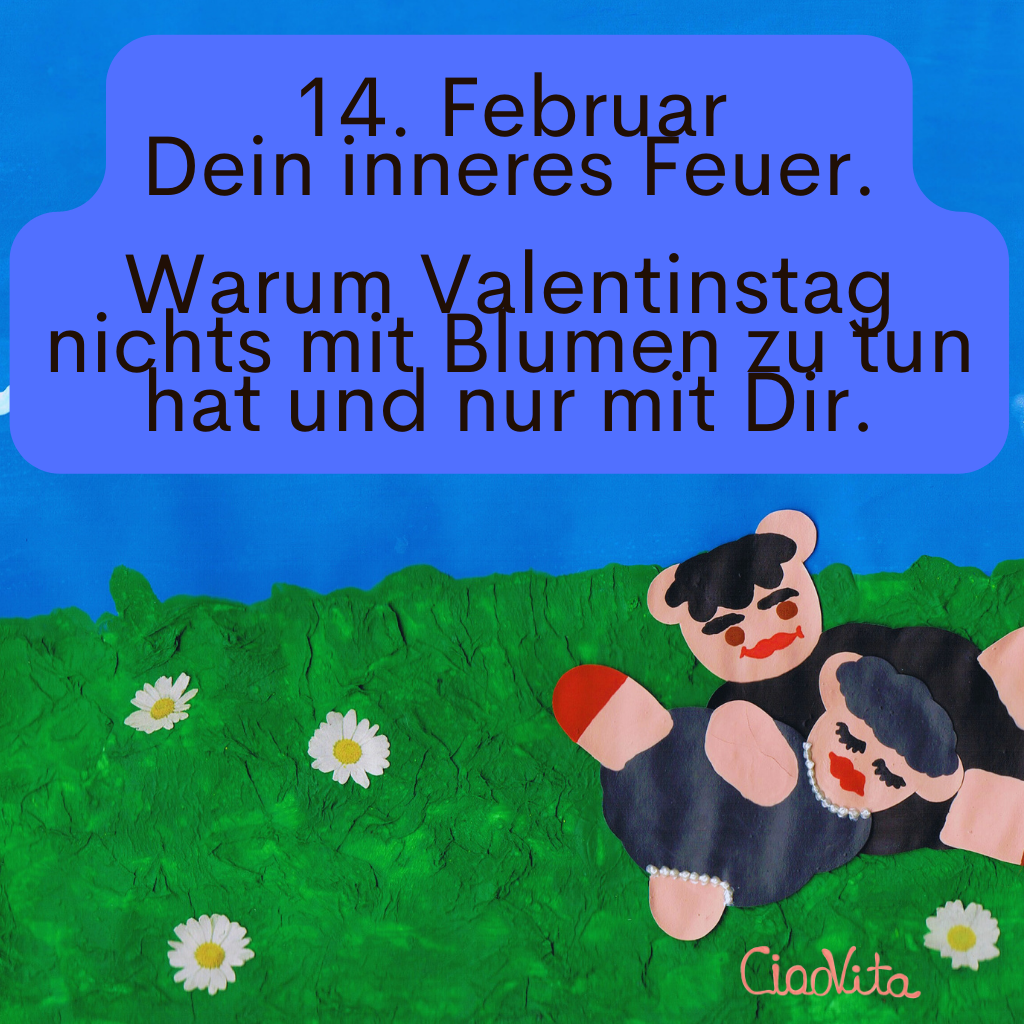 Valentinstag ohne Blumen? warum Selbstliebe, Dein inneres Feuer wichtiger sind als jede Rose.