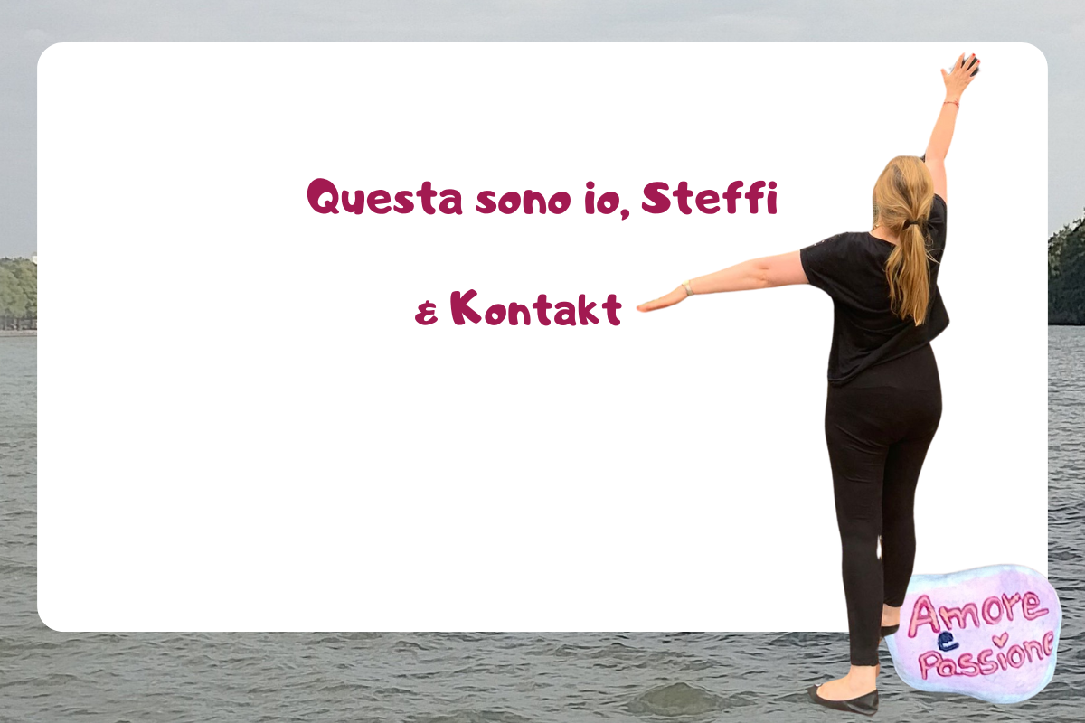 Questa sono io, Steffi
& Kontakt
