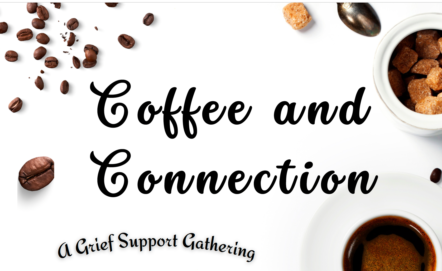 Coffee and Connection flyer with beans and cups, titled “A Grief Support Gathering”