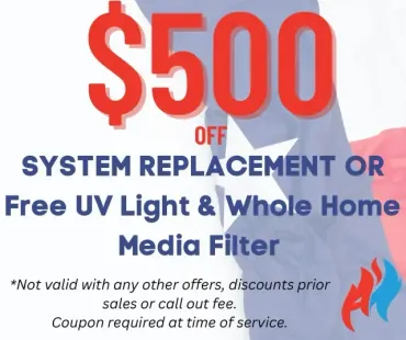 $500 Off - System Replacement or Free UV Light & Whole Home Media Filter