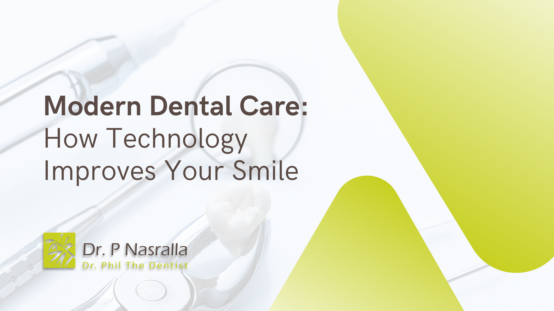 Modern dental care : how technology improves your smile