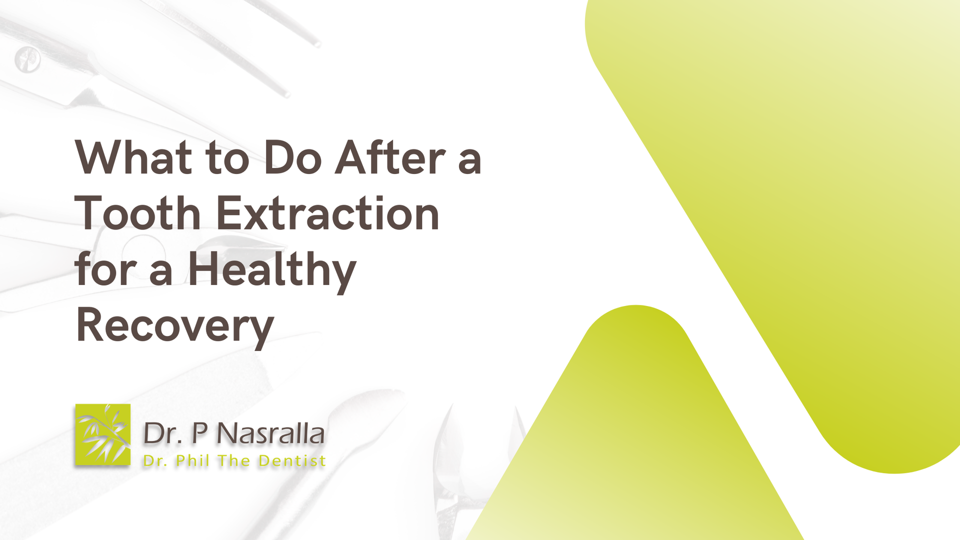Title slide: “What to Do After a Tooth Extraction for a Healthy Recovery” with green abstract design and dentist logo