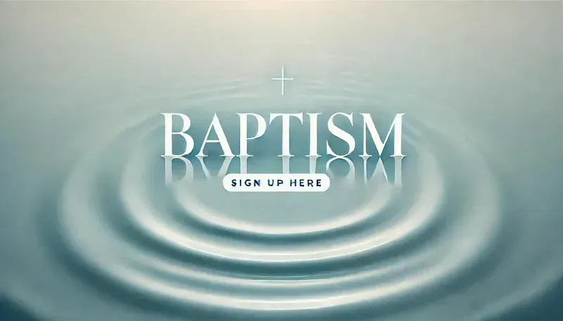 Baptism sign with text over water ripples. Sign up here button.