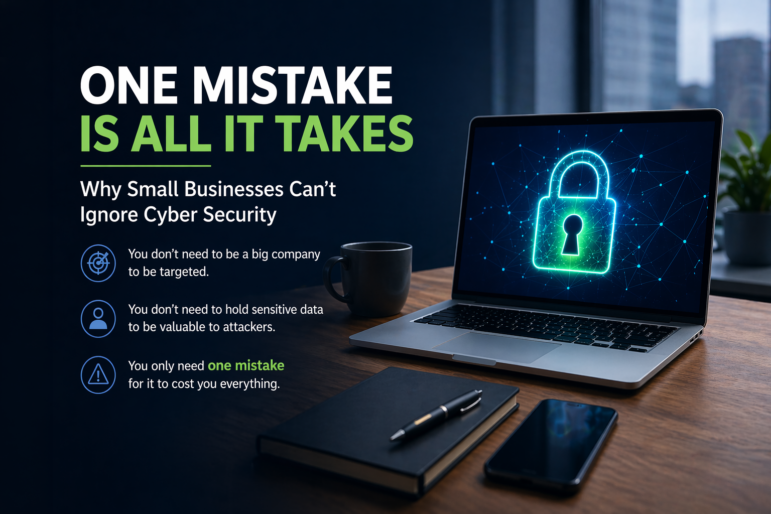 Laptop displaying a glowing padlock symbol on a desk with the message “One mistake is all it takes”
