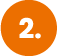 Oranger Kreis mit der Zahl 2 in Weiss.
