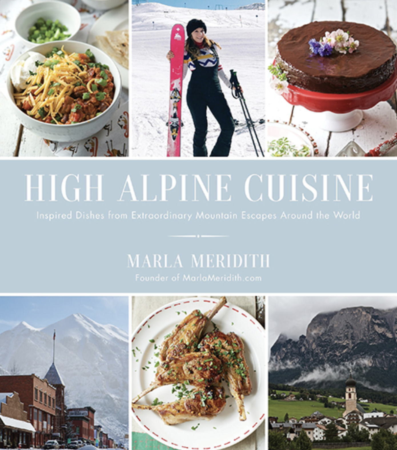 Marla worked with chefs at ski resorts around the globe to create her cookbook - High Alpine Cuisine. Her blog made that possible. Marla Meredith - Cookbook - High Alpine Magazine Close The Deal .com Podcast