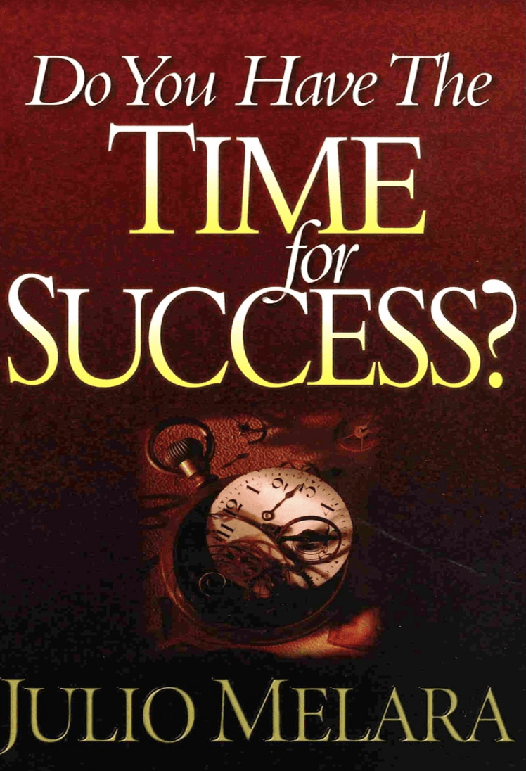 Julio Melara Book - Do you Have Time for Success