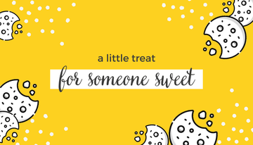 Yellow cookie-themed card reading “a little treat for someone sweet” with white cookies around the edges