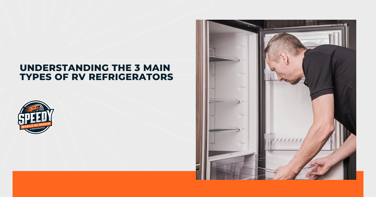 Understanding the 3 Main Types of RV Refrig