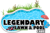 Legendary Lawn and Pool Care