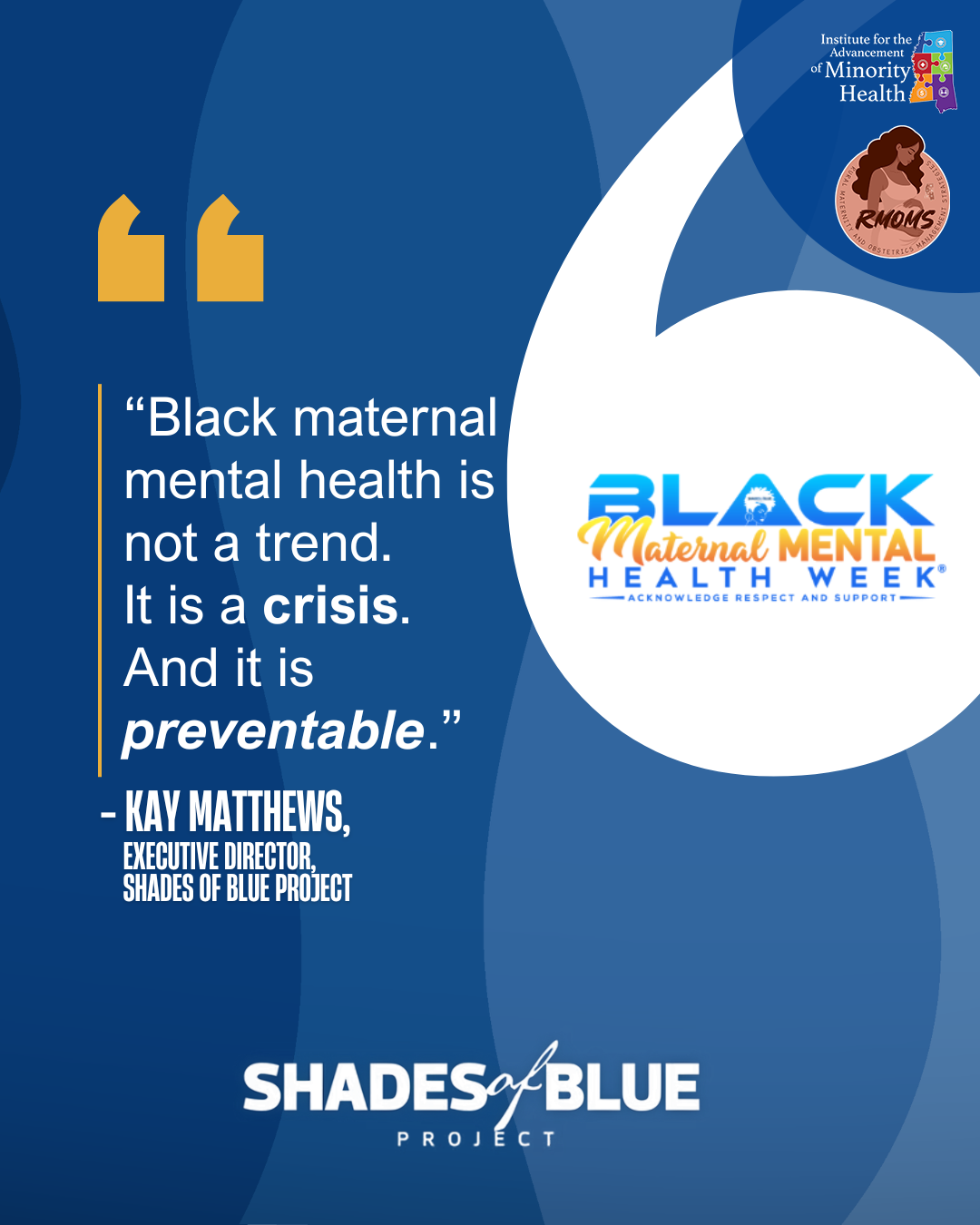 Black Maternal Health Week poster with blue background and quote about black maternal health being a crisis, not a trend.
