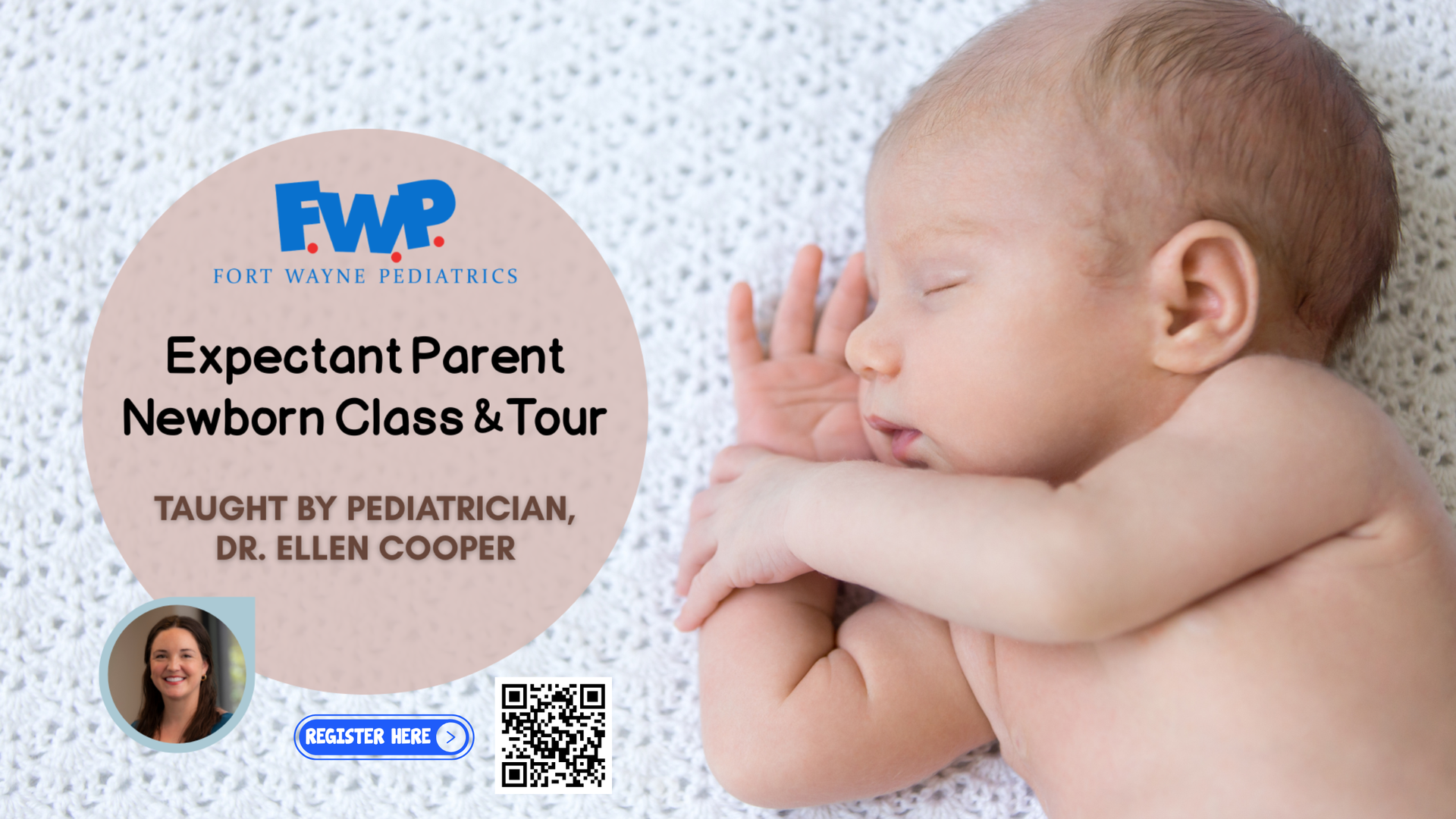 Click to Register Pink baby-themed ad for “Expectant Parent Newborn Class & Tour” with sleeping baby, logo, QR code, and contact button