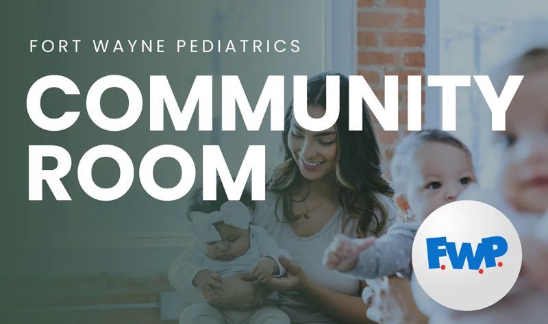 Fort Wayne Pediatrics Community Room banner with a smiling woman, baby, and FWP logo