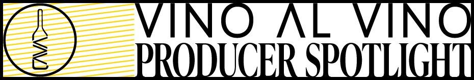 Vino al Vino Producer Spotlight Vino al Vino Producer Spotlight